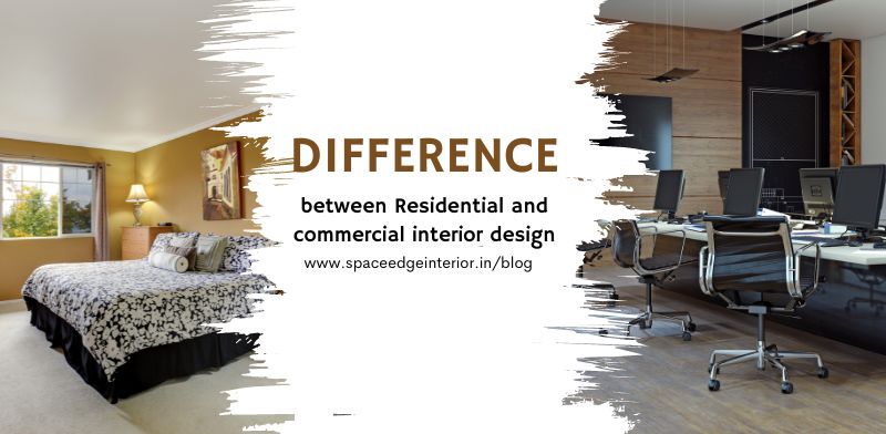 Difference between Residential and commercial interior design